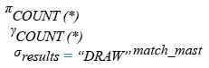 Relational Algebra Expression: Find the number of matches ended with draws.