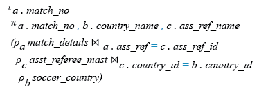 Relational Algebra Expression: List the name of assistant referees with their countries for each matches.